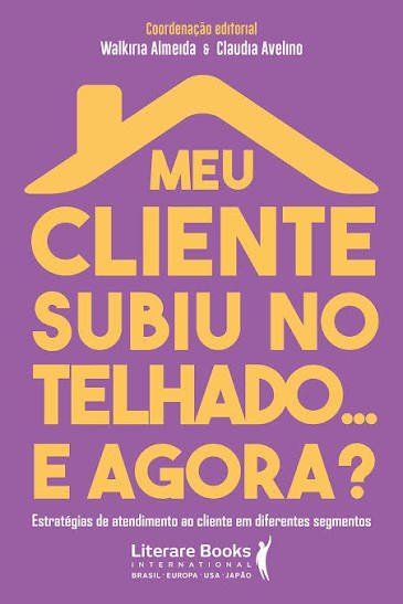 Capa do livro Meu cliente subiu no telhado... e agora?